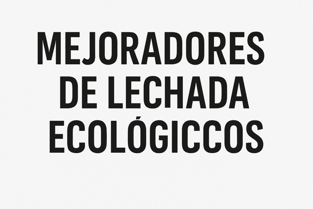 mejoradores de lechada ecológicos